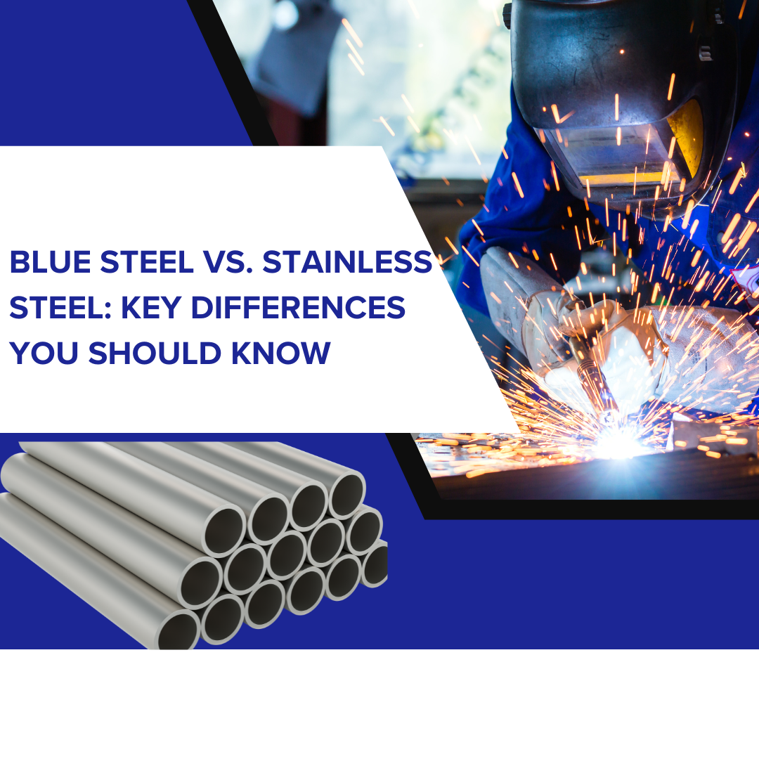 Blue Steel vs. Stainless Steel: Key Differences You Should Know